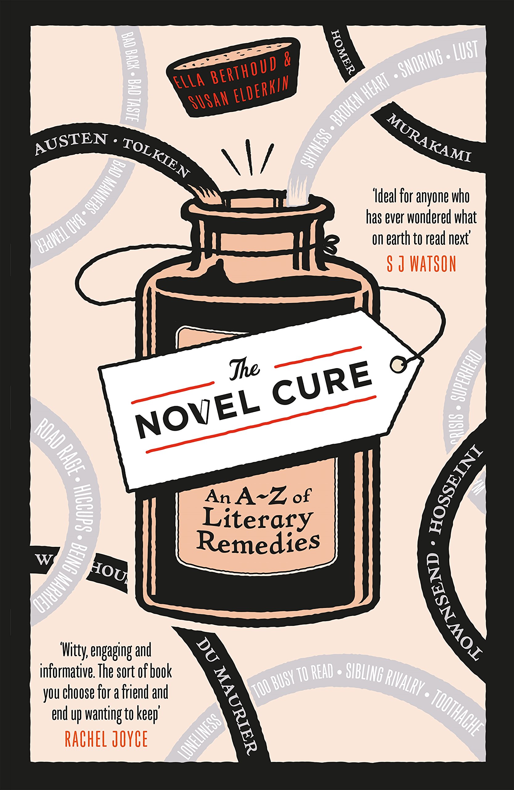 The Novel Cure: An A to Z of Literary Remedies.by Ella-Berthoud, Elderkin New**