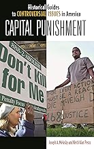 Capital Punishment (Historical Guides to Controversial Issues in America)