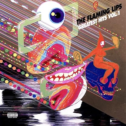 Greatest Hits, Vol. 1 (Explicit) [Disco de Vinil]explicit_lyrics por The Flaming Lips, capa do álbum