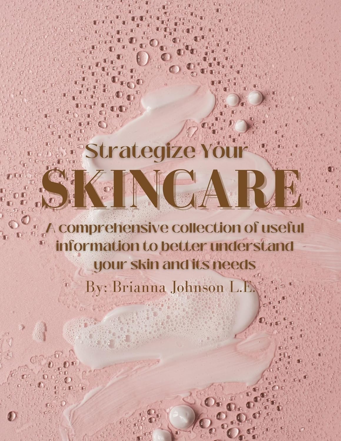 Strategize your Skincare A comprehensive collection of useful