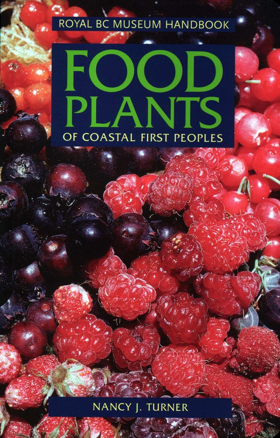 Royal British Columbia Museum Food Plants of Coastal First Peoples