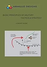 Basic Principles of Military Tactics and Strategy: A Short Guide