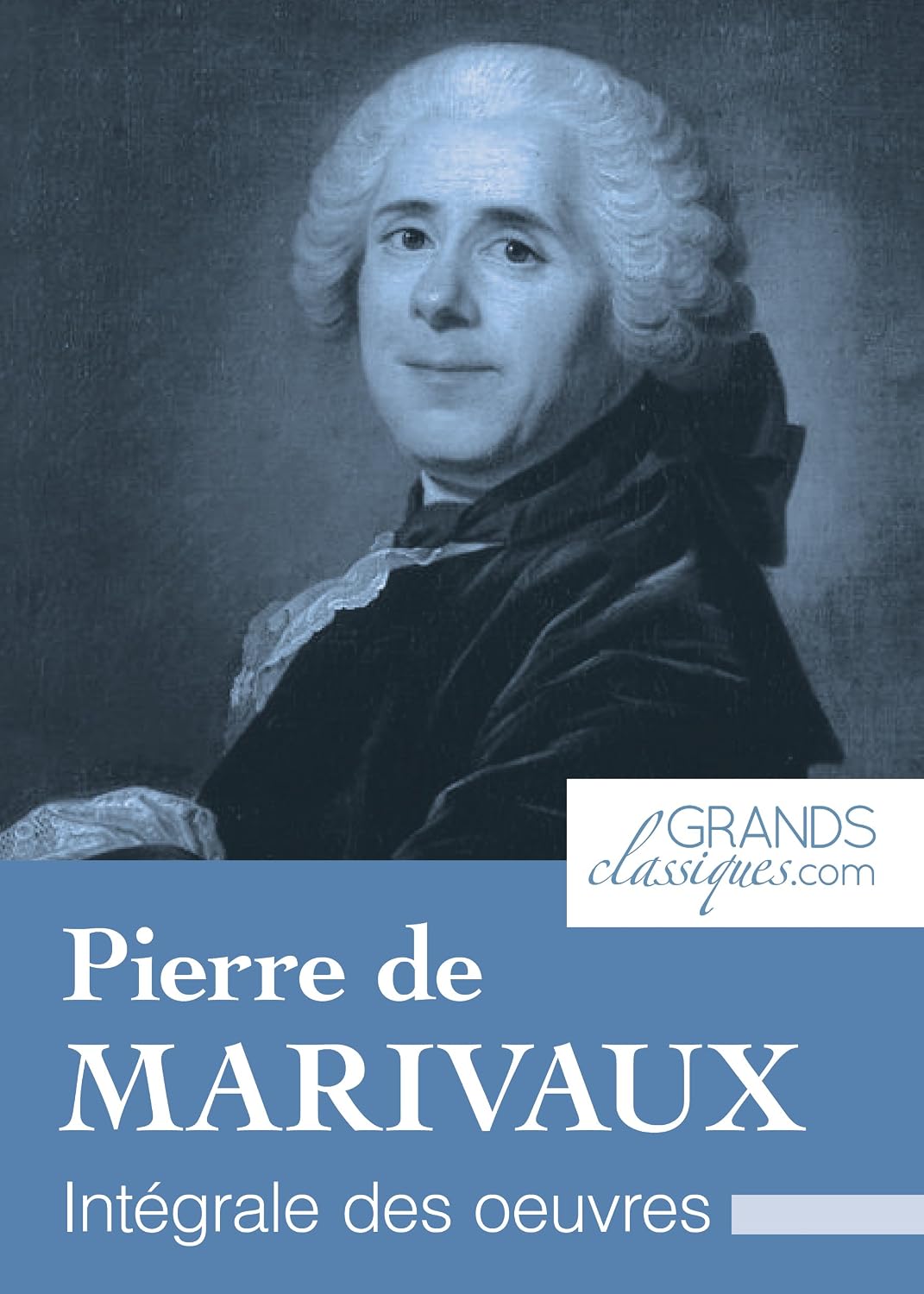 Pierre de Marivaux: Intégrale des œuvres (French Edition)