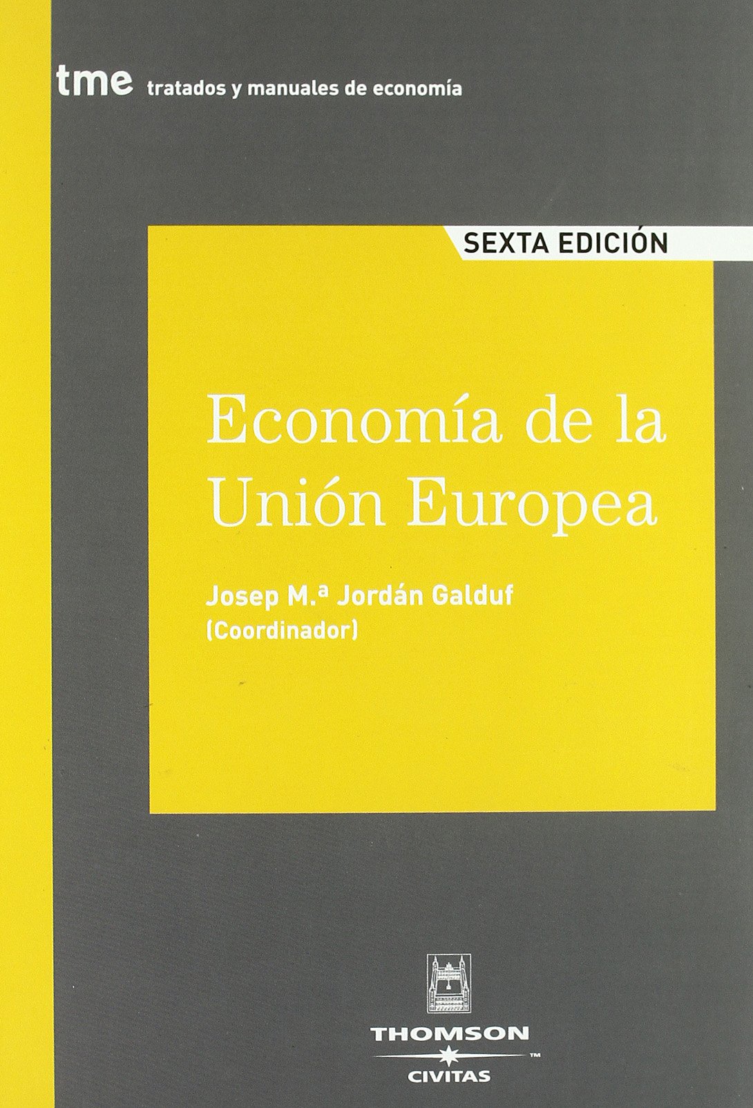 Economía de la Unión Europea (Tratados y Manuales de Economía)