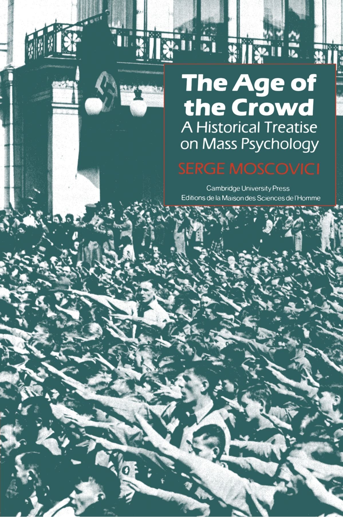 The Age of the Crowd: A Historical Treatise on , Moscovici, Serge<-