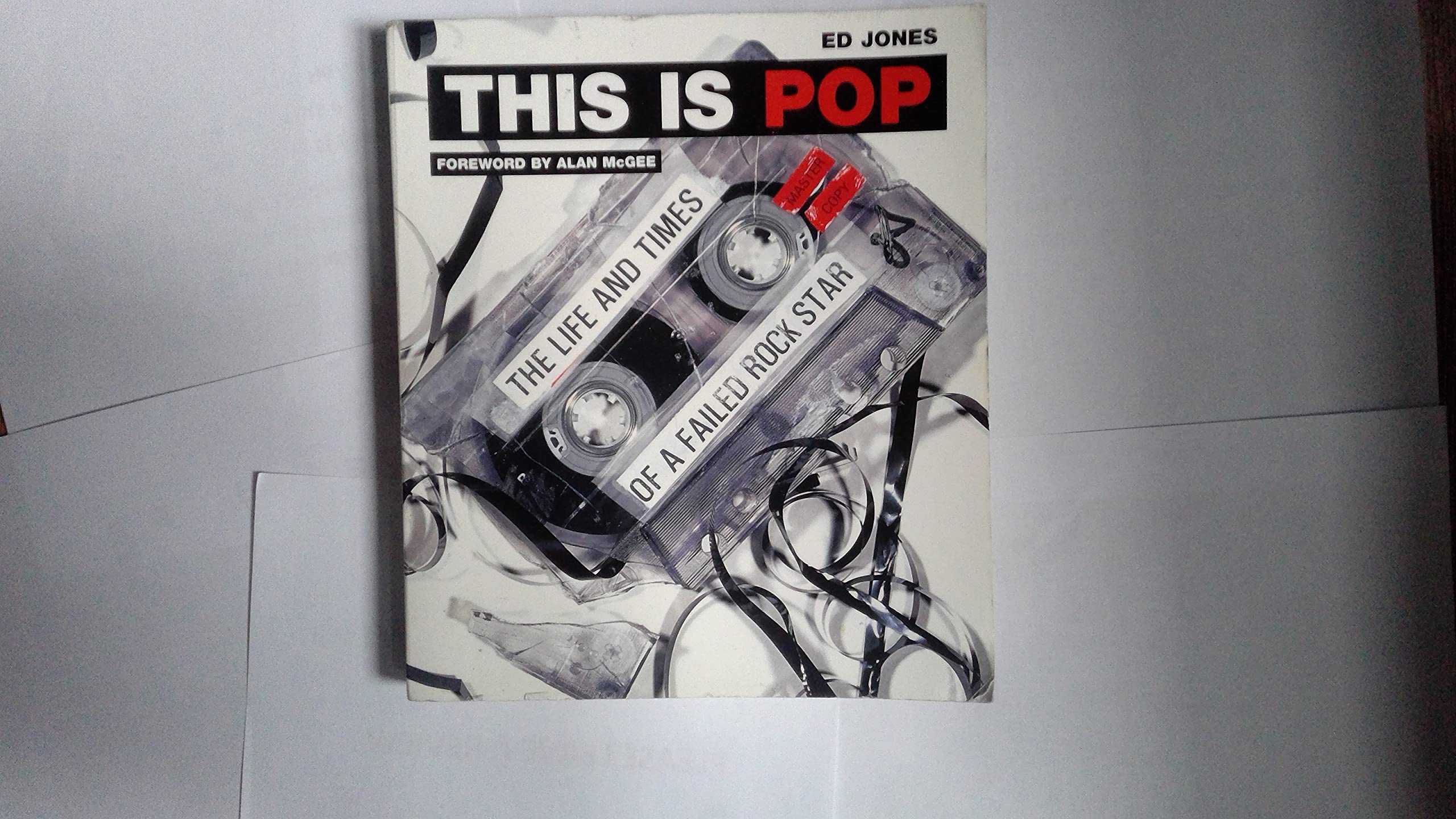 This is Pop: The Life and Times of a Failed Rock Star
