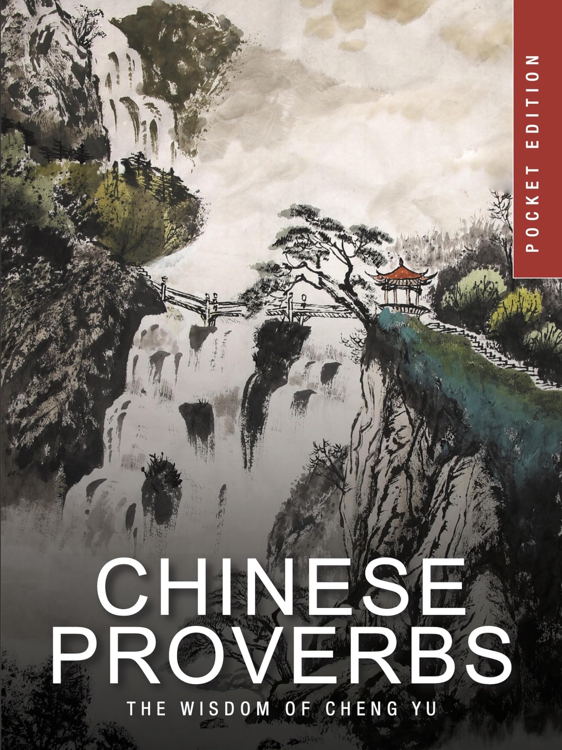 Chinese Proverbs: The Wisdom of Cheng Yu (Mini Encyclopedias)
