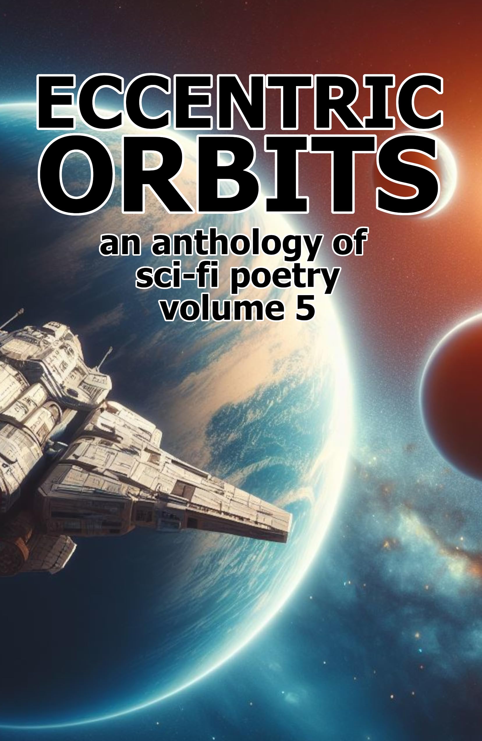 Cover of Eccentric Orbits: An Anthology of Science Fiction Poetry Volume 5