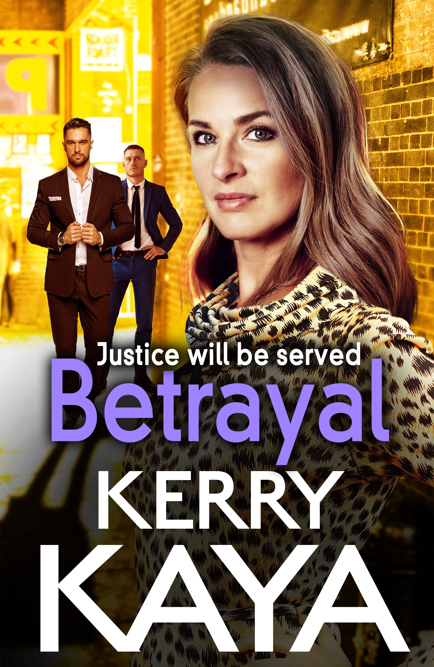 Betrayal: The start of a gritty gangland series from Kerry Kaya (The Tempests)