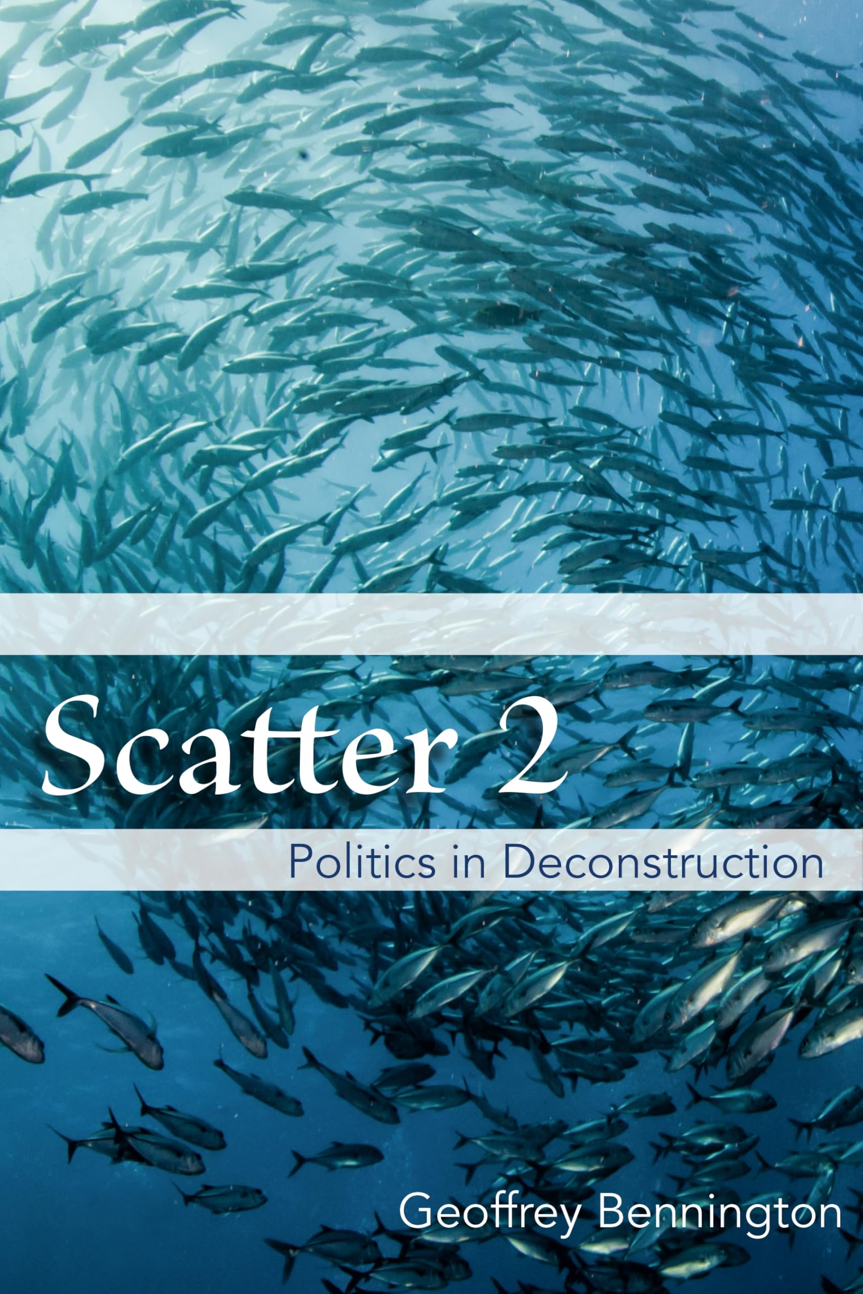 Scatter 2 – Politics in Deconstruction Bennington Paperback John Wiley & Sons