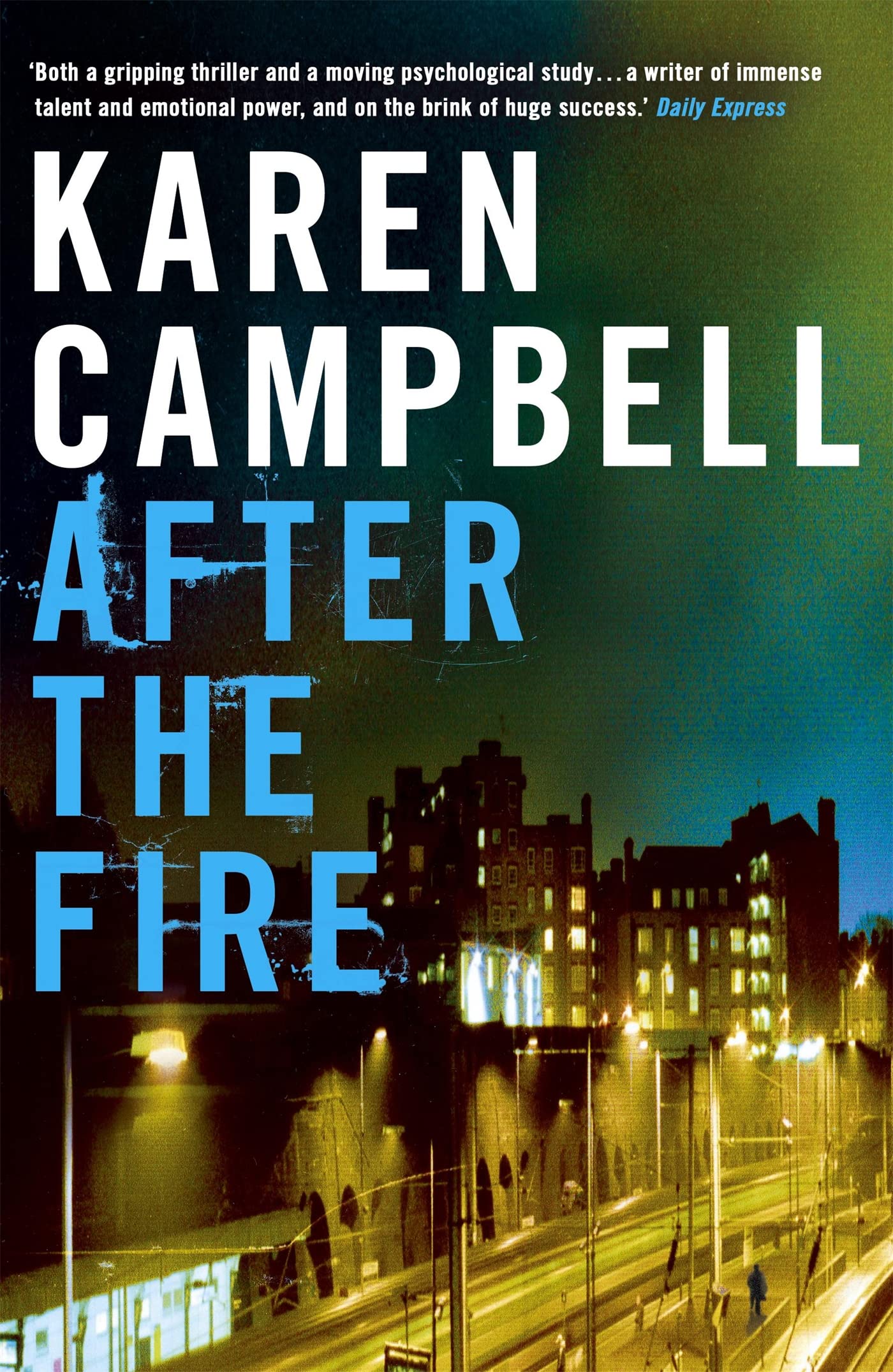 After the Fire By Karen Campbell. 9780340935620