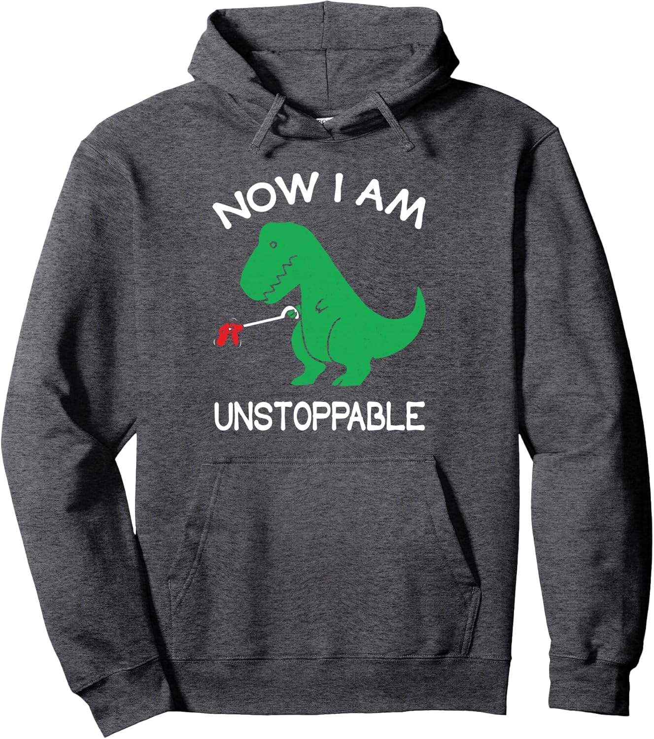 Now I'm Unstoppable Funny T-Rex Dinosaur Pullover Hoodie