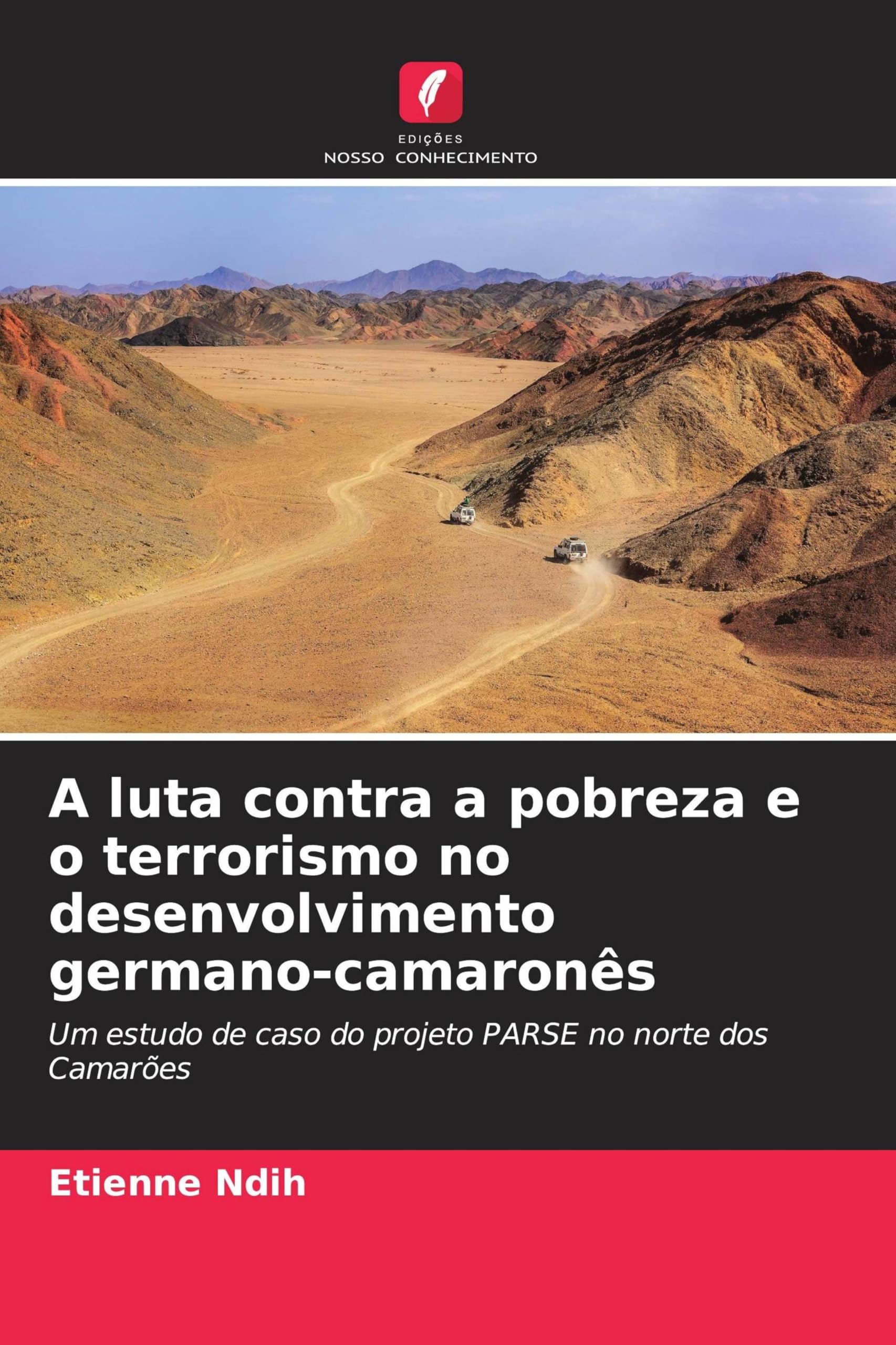 A luta contra a pobreza e o terrorismo no desenvolvimento germano-camaronês: Um estudo de caso do projeto PARSE no norte dos Camarões