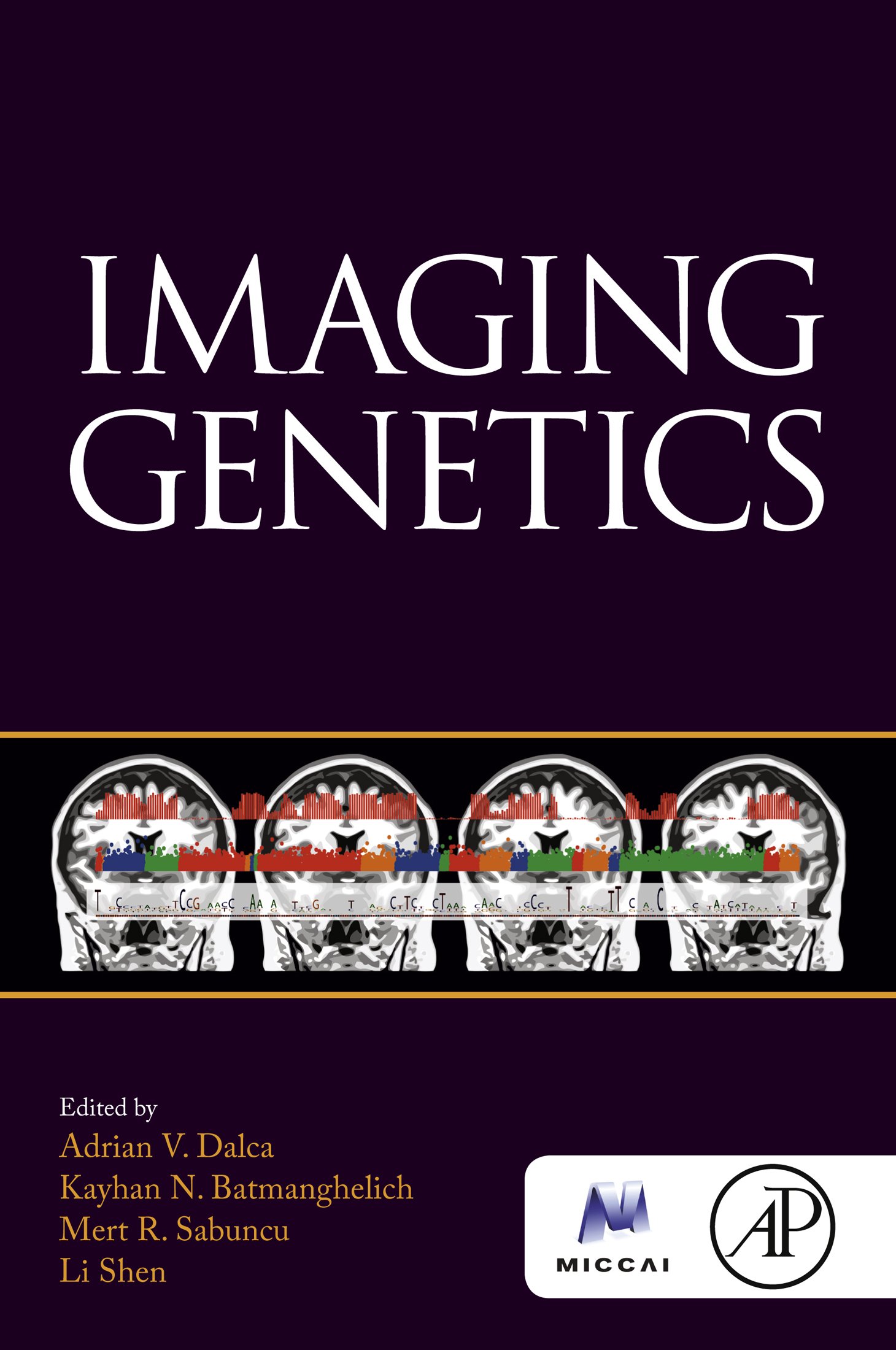 Imaging Genetics (The MICCAI Society book Series)