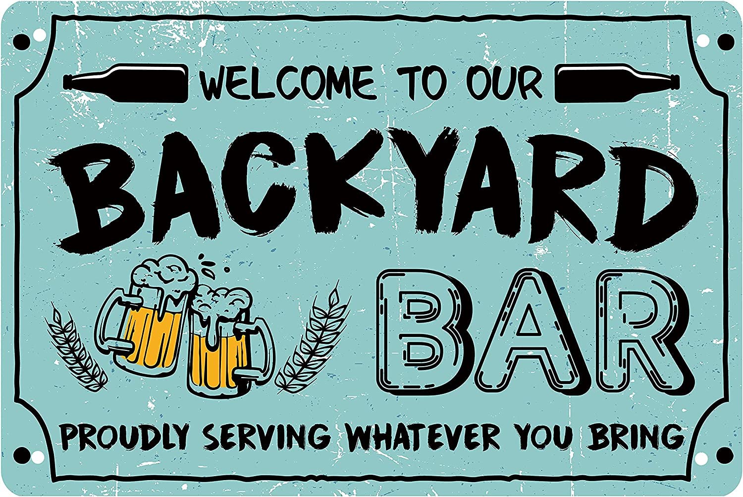 Interesting Quotes Metal Tin Sign Welcome to Our Backyard Bar Retro Poster for Outdoor House Yard Coffee Poster Painting 8x12 Inch