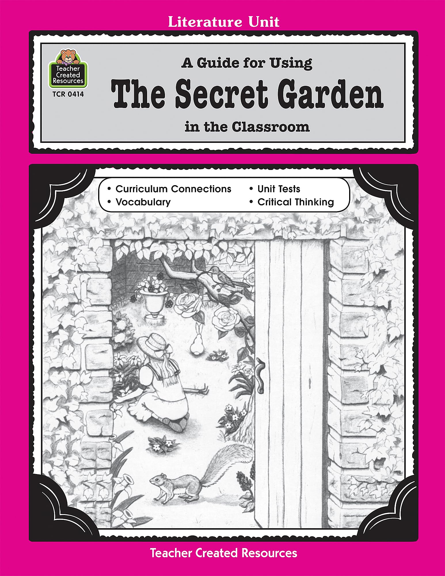 A Guide for Using The Secret Garden in the Classroom: A Literature Unit (Literature Units)
