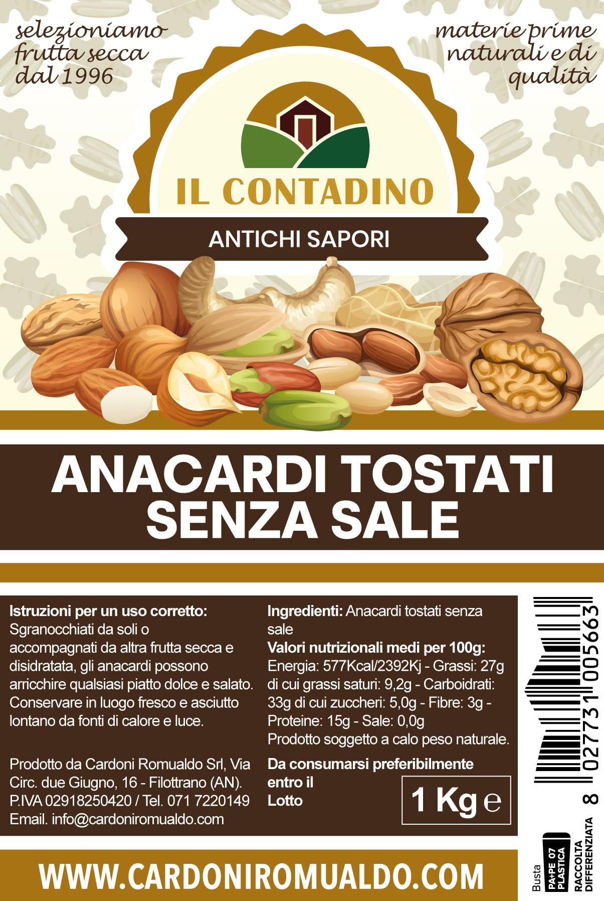 Il Contadino - Antichi Sapori | ANACARDI TOSTATI SENZA SALE | Confezione Salva Freschezza, Tostatura Frequente, Frutta Secca di Qualità Premium, No Conservanti, Non Salati (1 Kg)