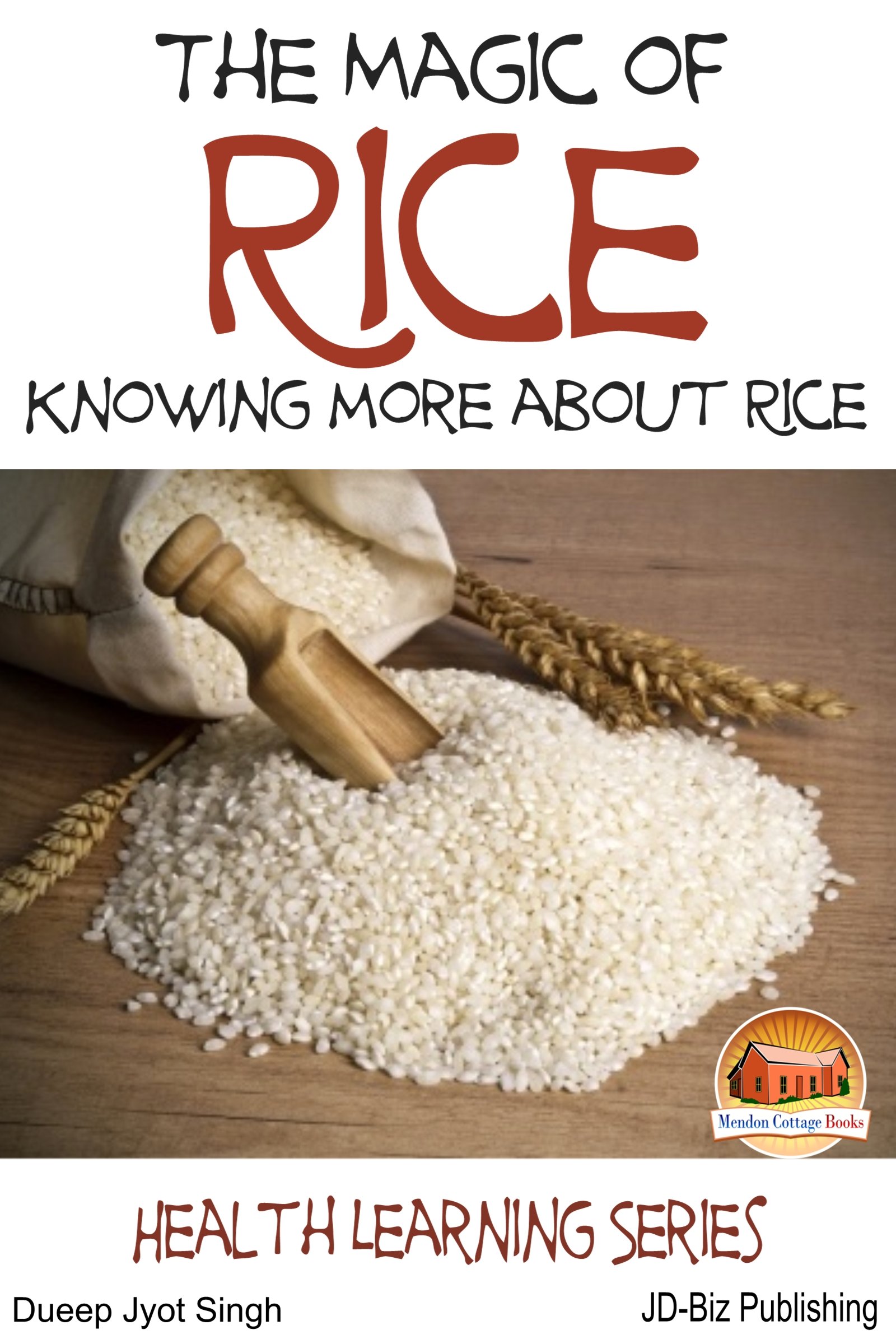 The Magic of Rice - Knowing more about Rice