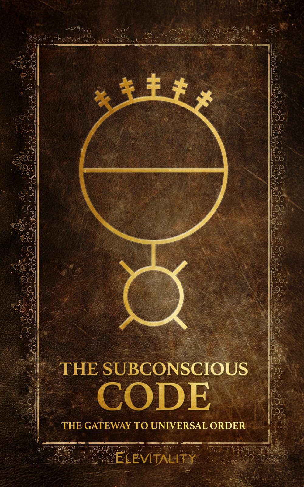 The Subconscious Code: The Gateway to Universal Order