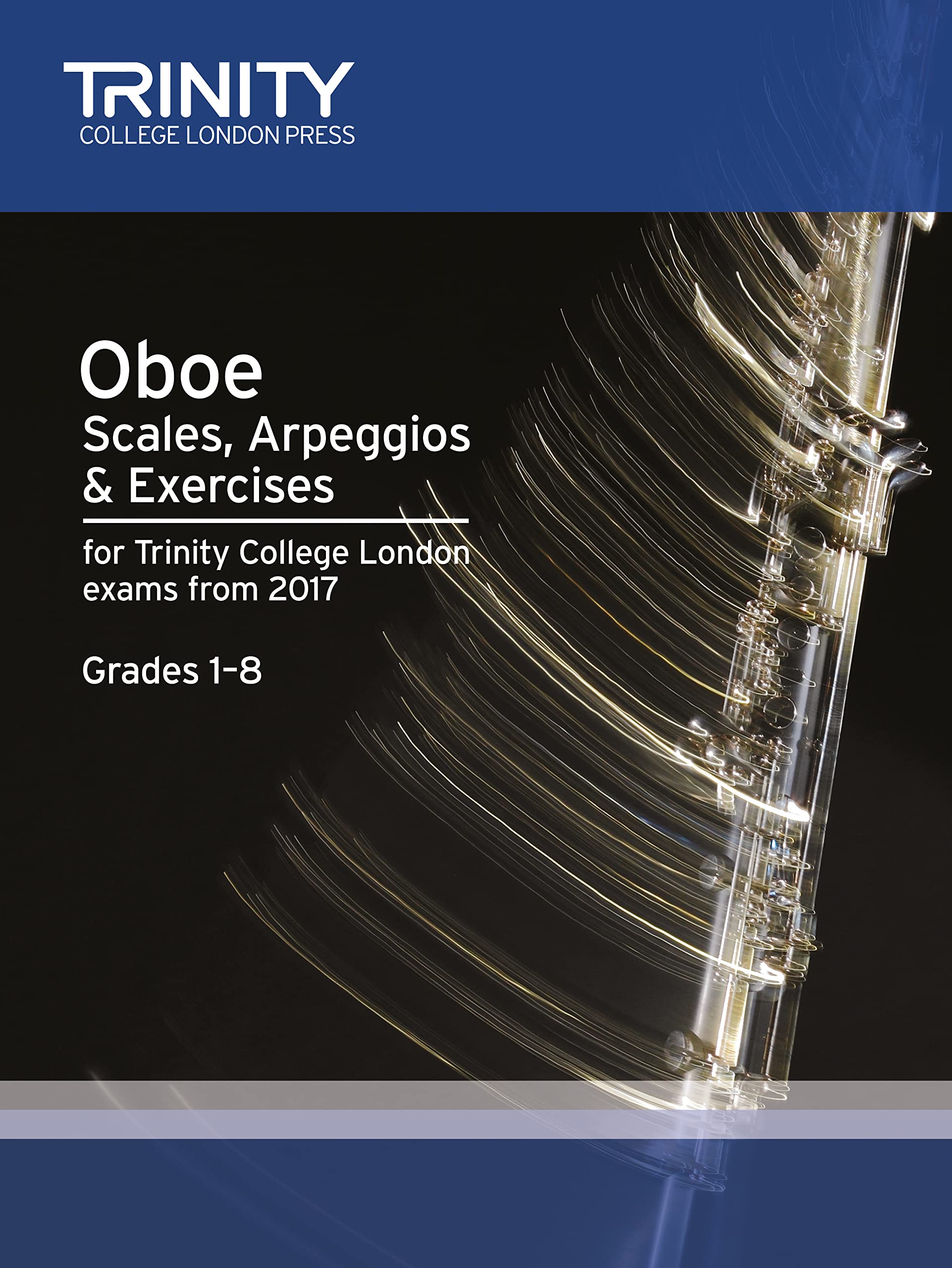 Trinity College London Oboe Scales, Arpeggios & Exercises Grades 1 to 8 from 2017
