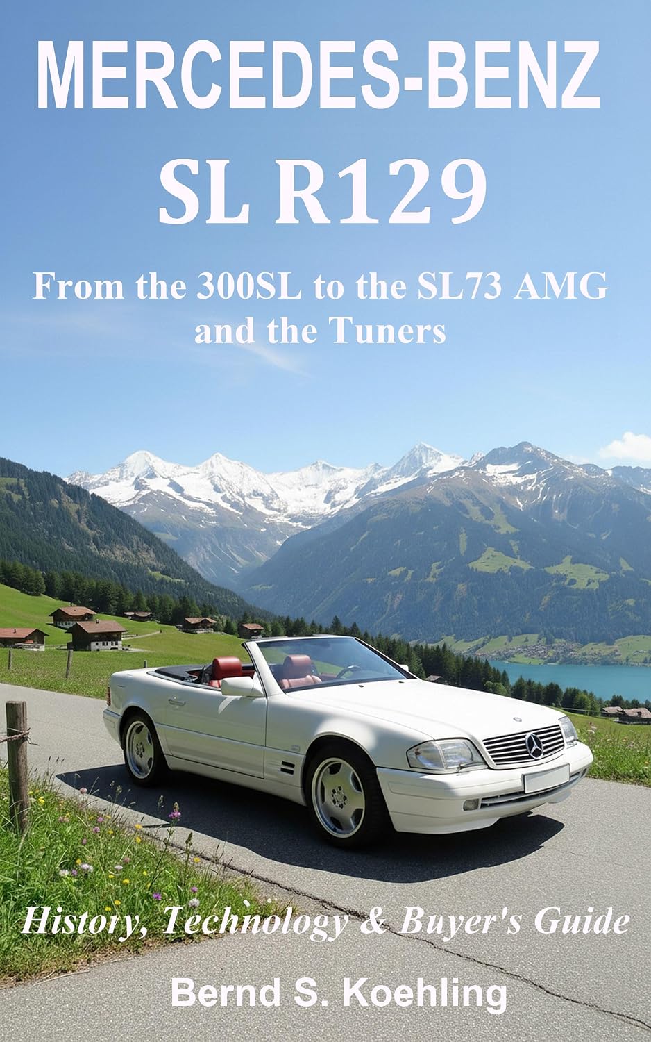 Mercedes-Benz, The SL story, R129, 2025 edition, with buyer's guide and VIN, data card explanation: From the 280SL to the SL73 AMG and tuners with many recent photos, incl. the suspension