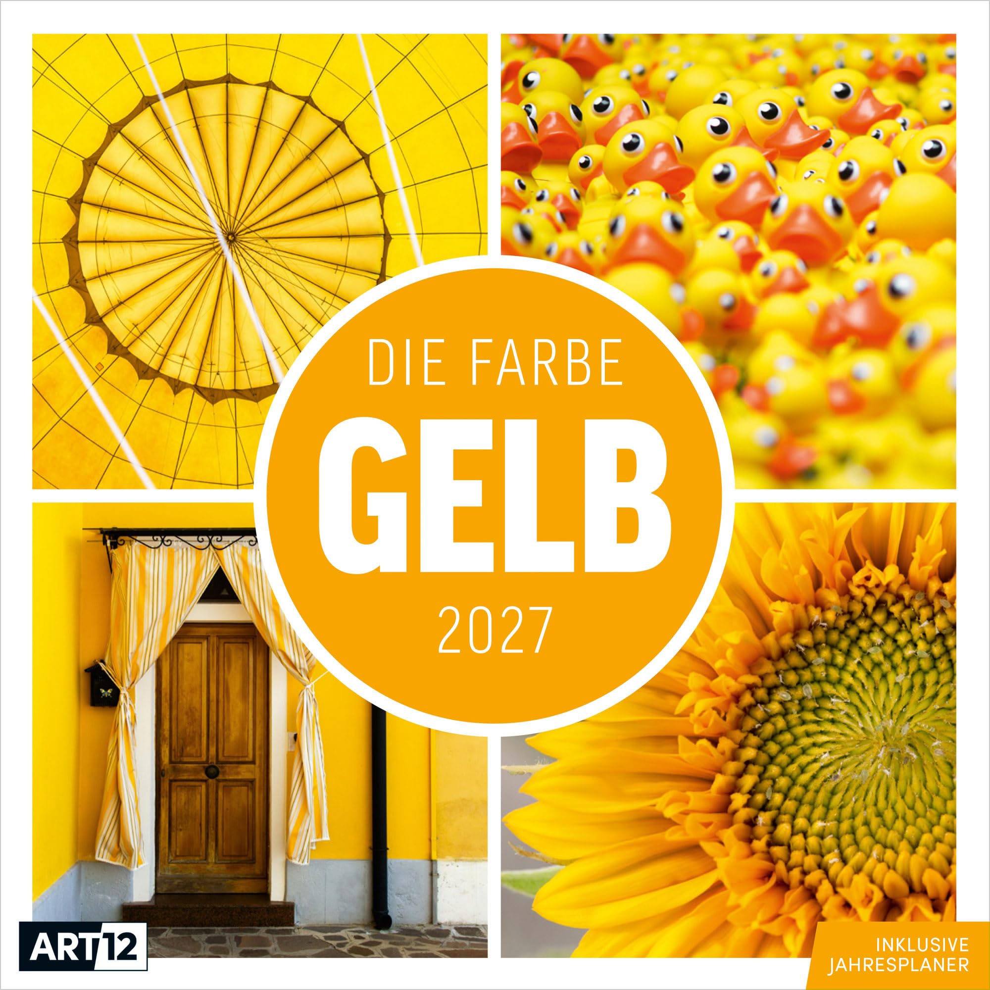 Die Farbe Gelb Kalender 2027 - 30x30 - Art12: Ausdrucksstarker Kalender im schlanken Hochformat (aufgeklappt 30x60 cm) | Einträge & Notizen