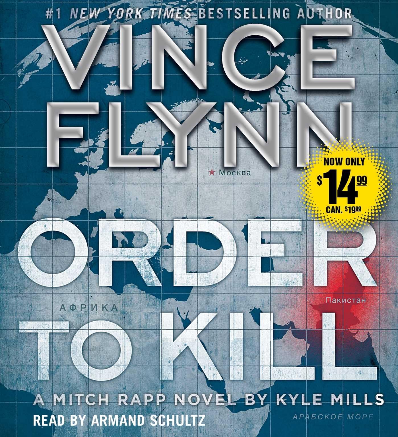 Order to Kill: A Novel (Volume 13) [Audio CD] Flynn, Vince; Mills, Kyle and Schultz, Armand