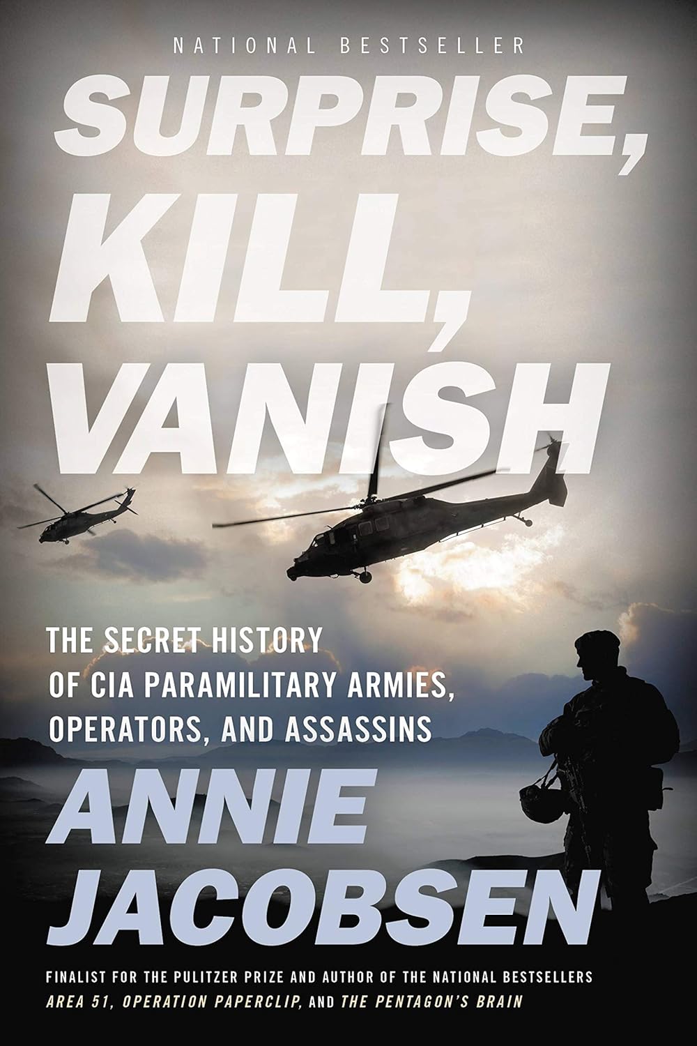 Surprise, Kill, Vanish: The Secret History of CIA Paramilitary Armies, Operators, and Assassins      Kindle Edition