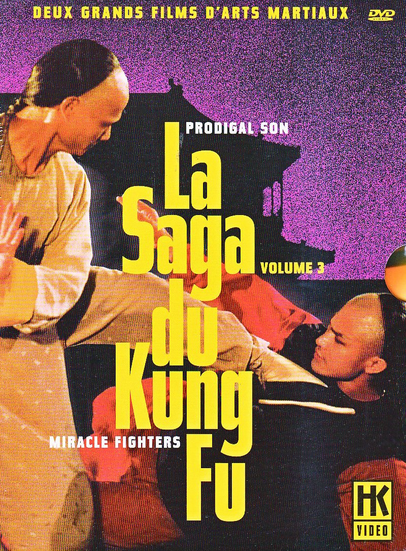 La Saga du Kung Fu - Vol.3 : Prodigal Son / Miracle Fighter