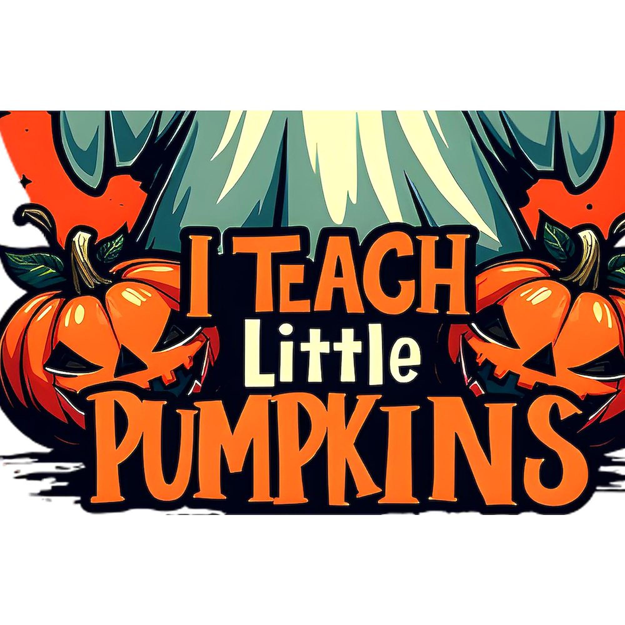 CafePress I Teach Little Pumpkins 4