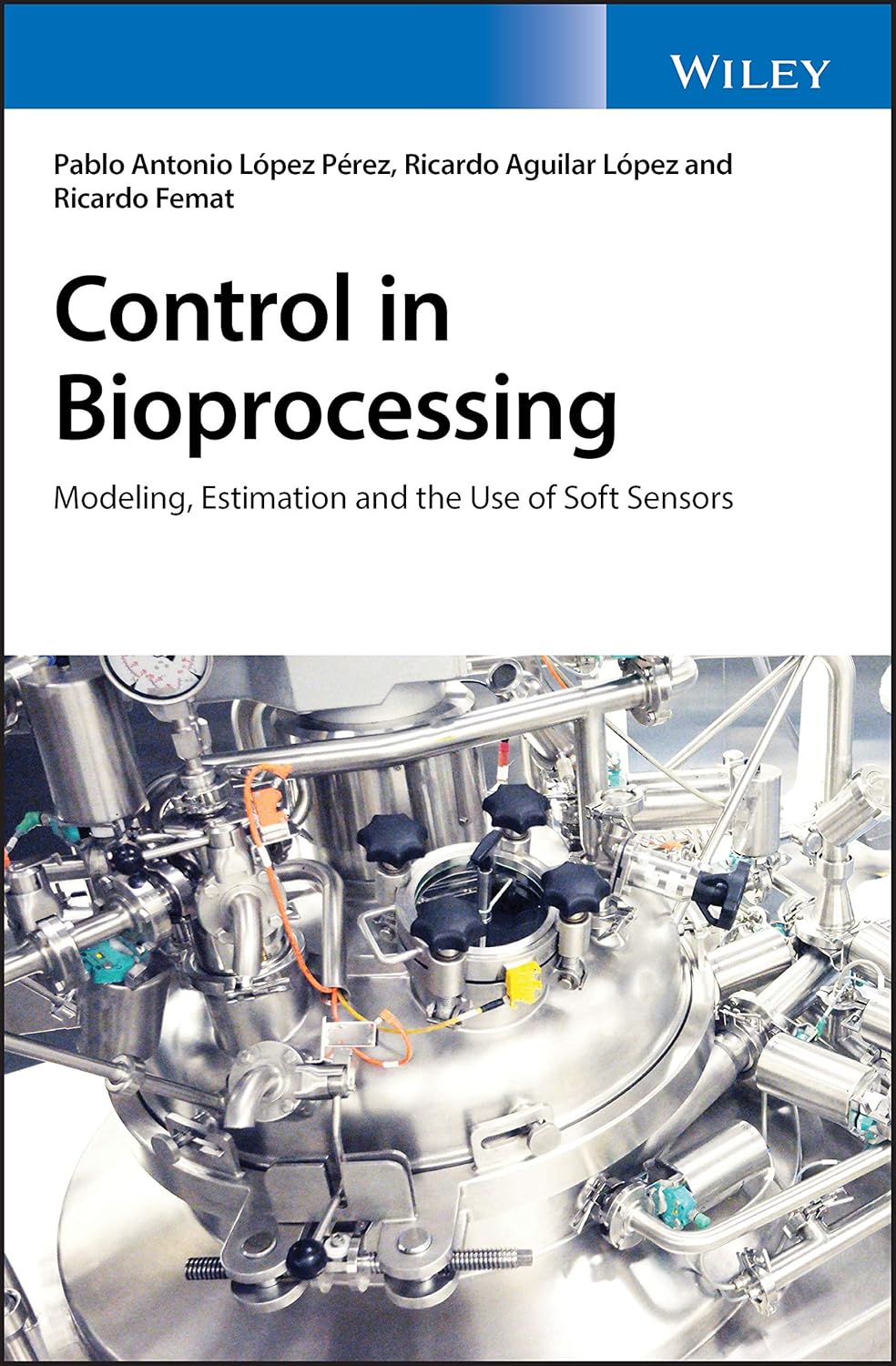 Buy CONTROL IN BIOPROCESSING MODELING, ESTIMATION AND THE USE OF SOFT