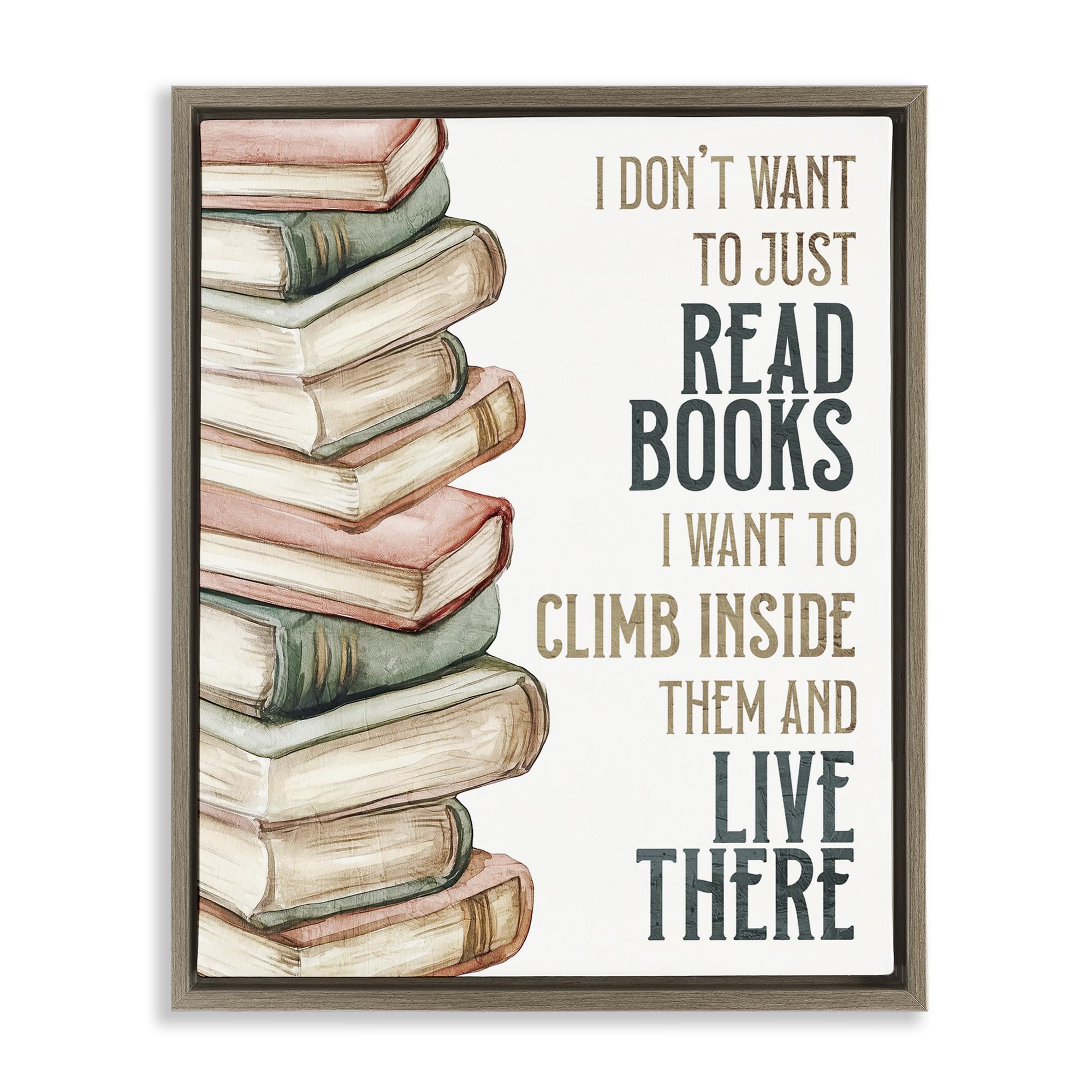 'Climb Inside Books & Live There'| Floating Frame Canvas Art