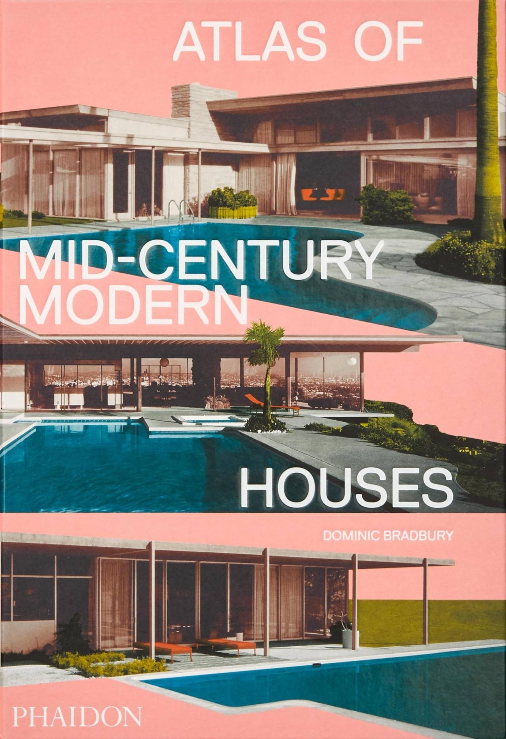 Atlas of Mid-Century Modern Houses Hardcover โ 25 Sept. 2019