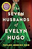 The Seven Husbands of Evelyn Hugo: A Novel