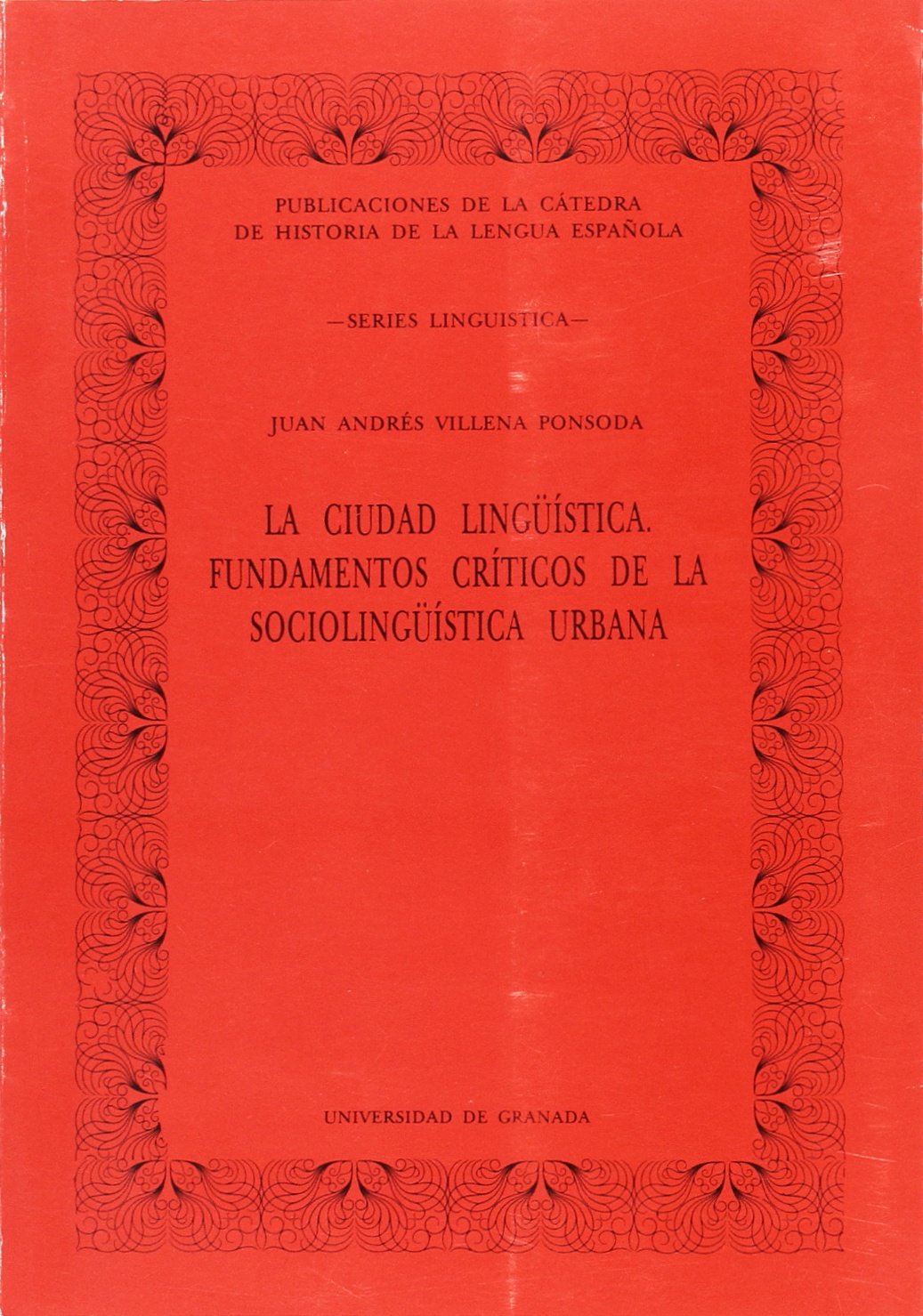 La ciudad lingüística: Fundamentos críticos de la sociolingüística urbana (Fuera de Colección)