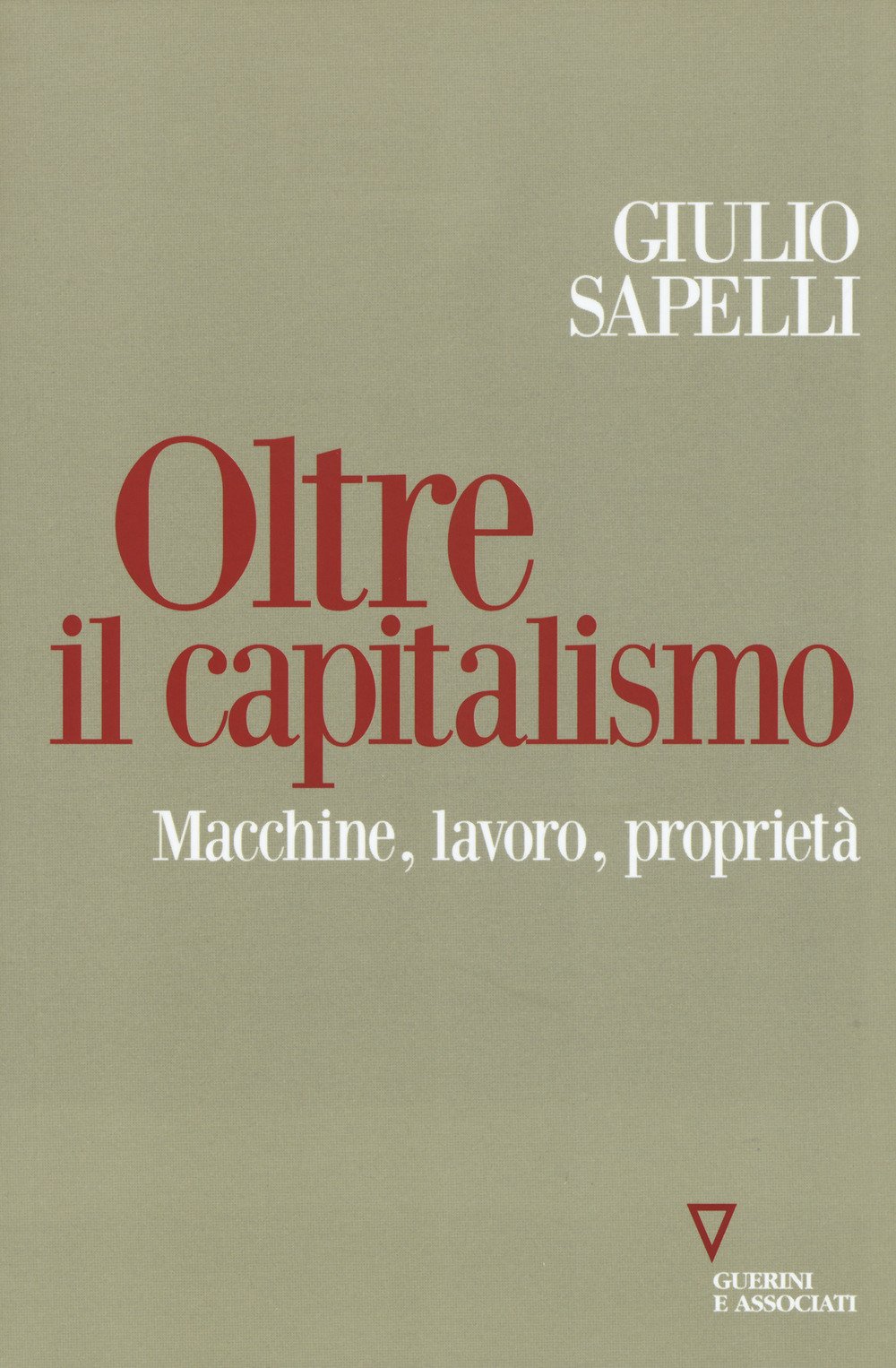 Oltre Il Capitalismo. Macchine, Lavoro, Proprietà - 4
