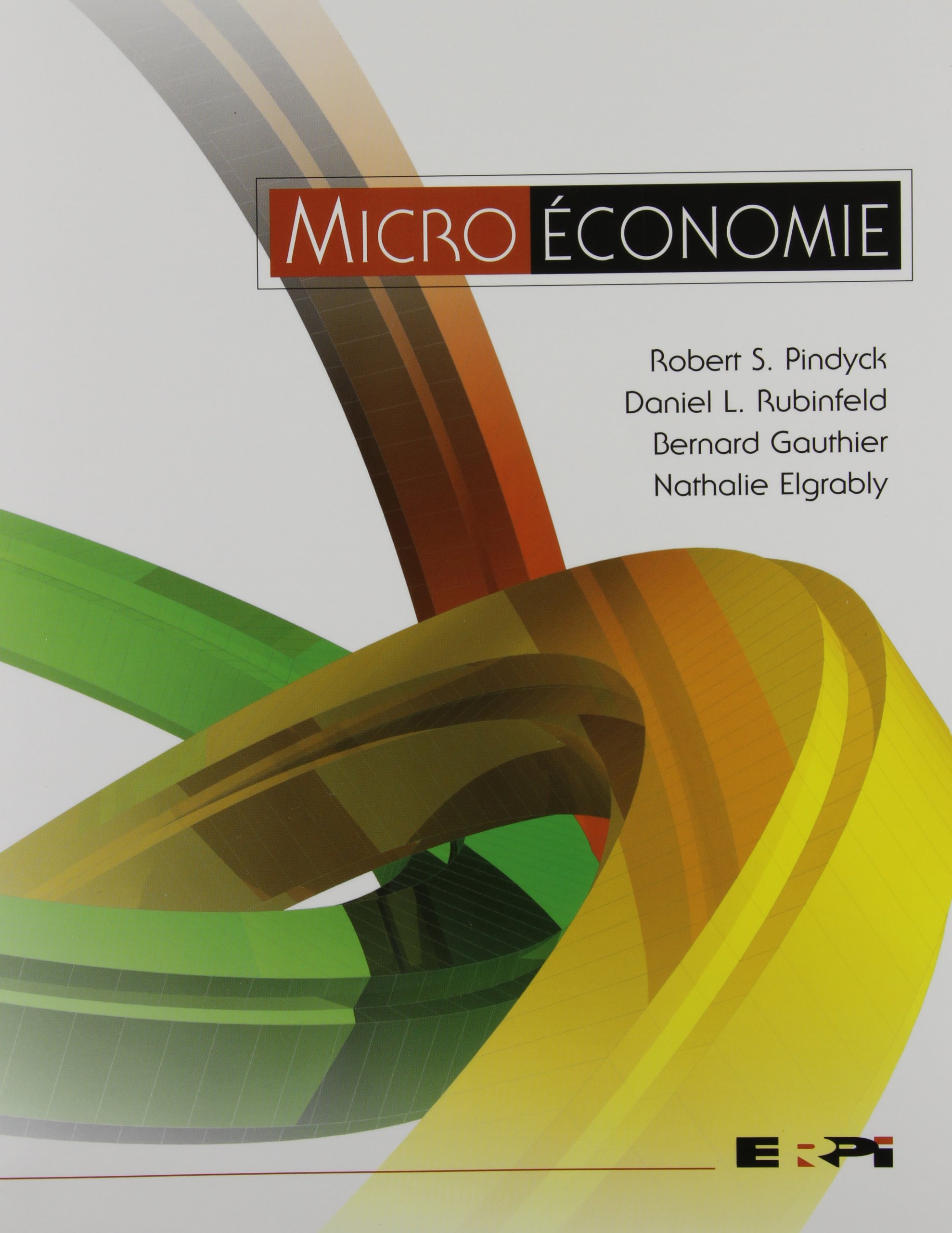 Microeconomie 6e(12 chapitres) pindyck ERPI