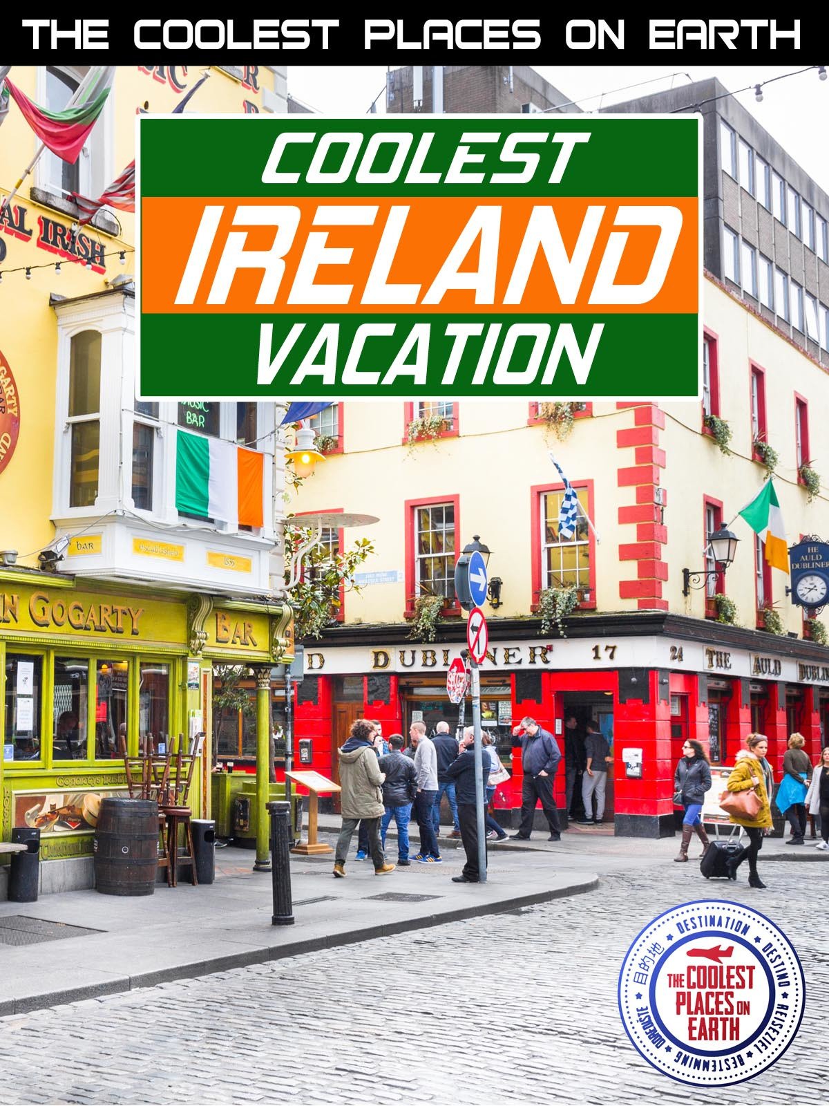 The Coolest Places on Earth: Coolest Ireland Vacation