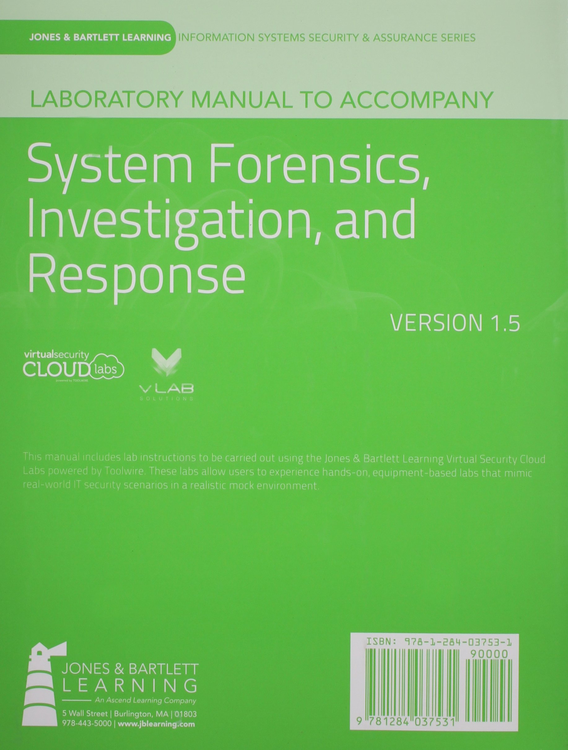 Laboratory Manual Version 1.5 To Accompany Systems Forensics, Investigation And Response