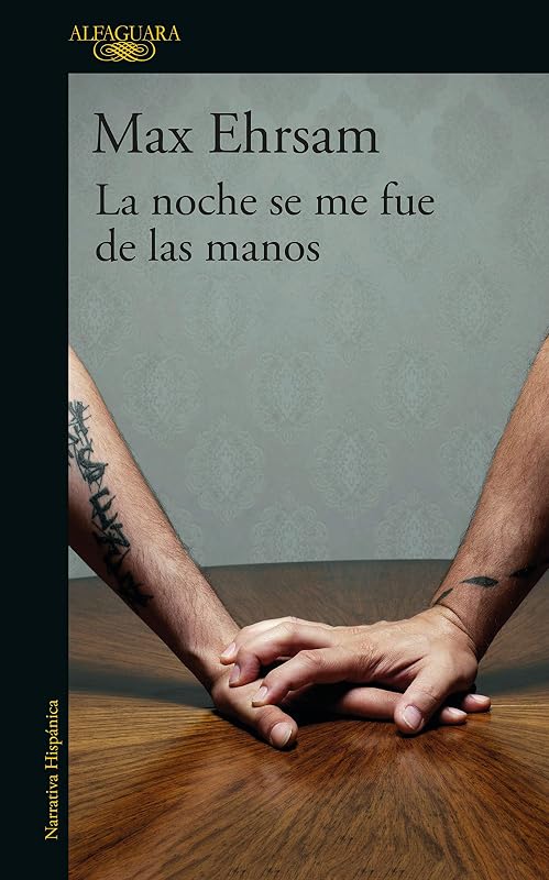 La noche se me fue de las manos / The Night Got out of Hand (Spanish Edition)