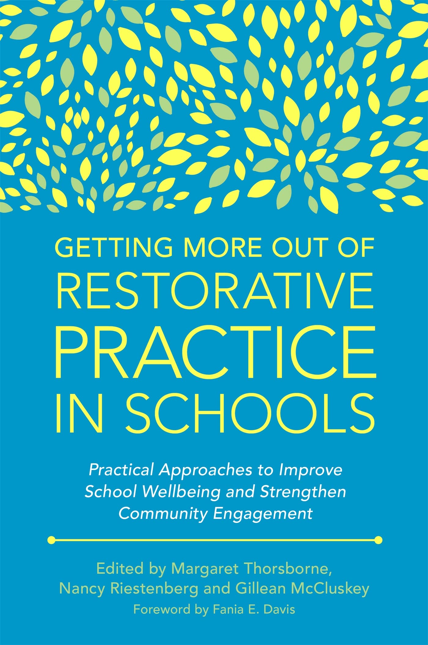Getting More Out of Restorative Practice in Schools Practical Approaches to I...