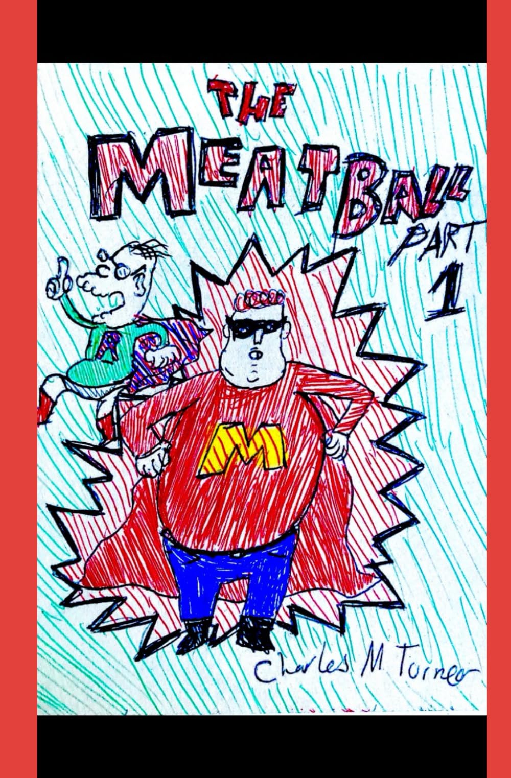 The Meatball PART 1: The Man, The Myth, The Meatball...