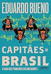 Capitães do Brasil (Coleção Brasilis - Livro 3): A saga dos primeiros colonizadores