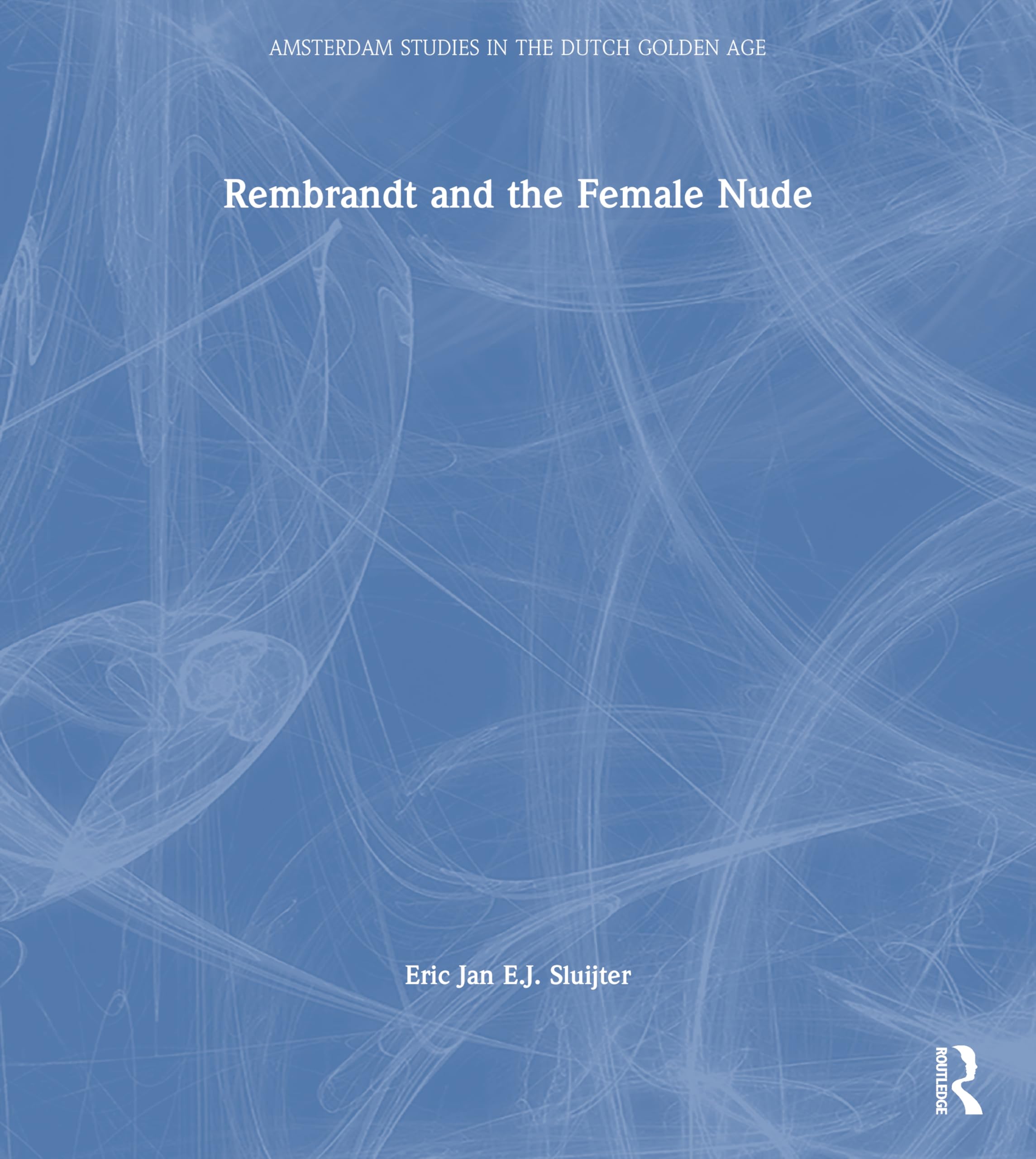 Rembrandt and the Female Nude livre d'art relié par Eric Jan Sluijter