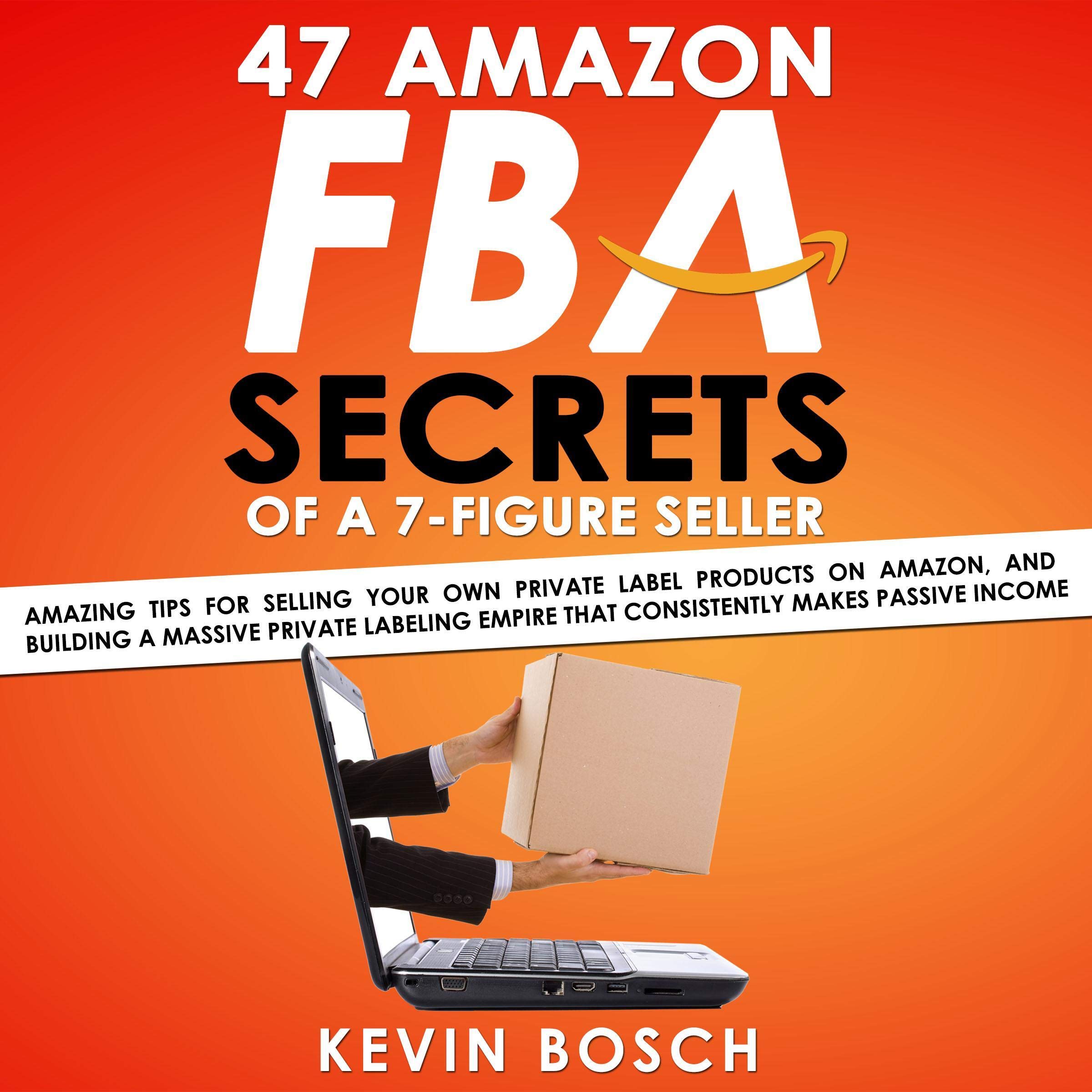 Cover art for 47 Amazon FBA Secrets of a 7 Figure Seller