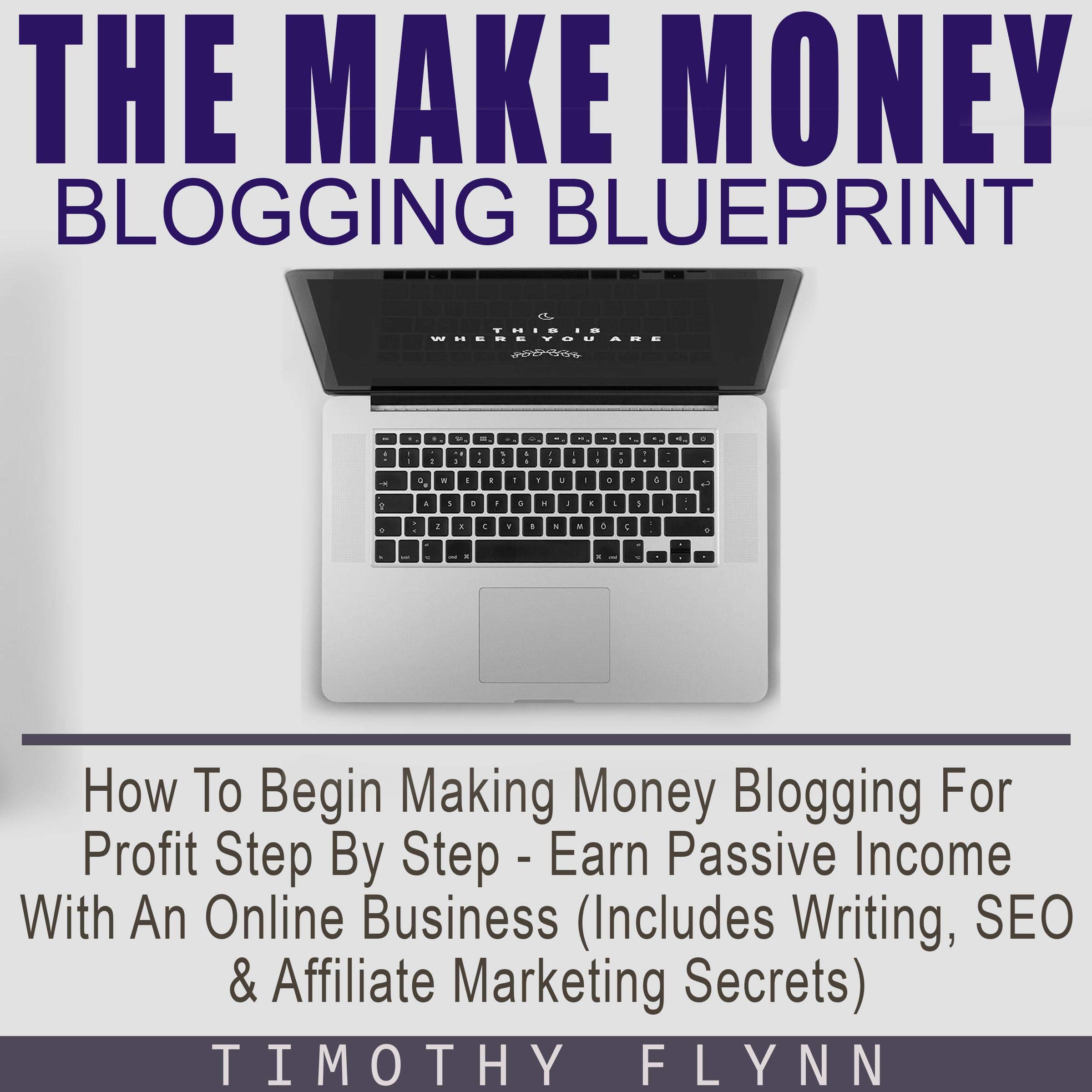 The Make Money Blogging Blueprint