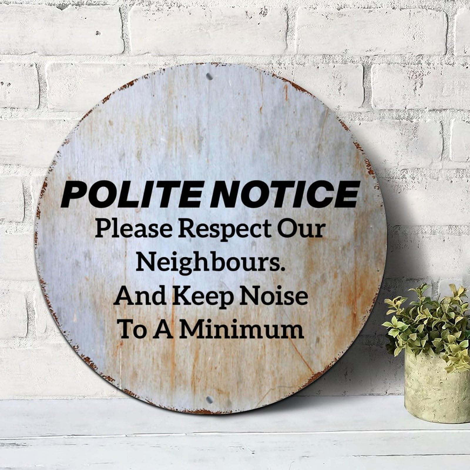 Yelolyio Polite Notice Please Respect Our Neighbours And Keep Noise To A Minimum Signs Round Metal Tin Signs Jesus Quote Metal Wall Art Wall Sign Wall Plaques Farmhouse Wall Decor For Bedroom Cafe Bar Office