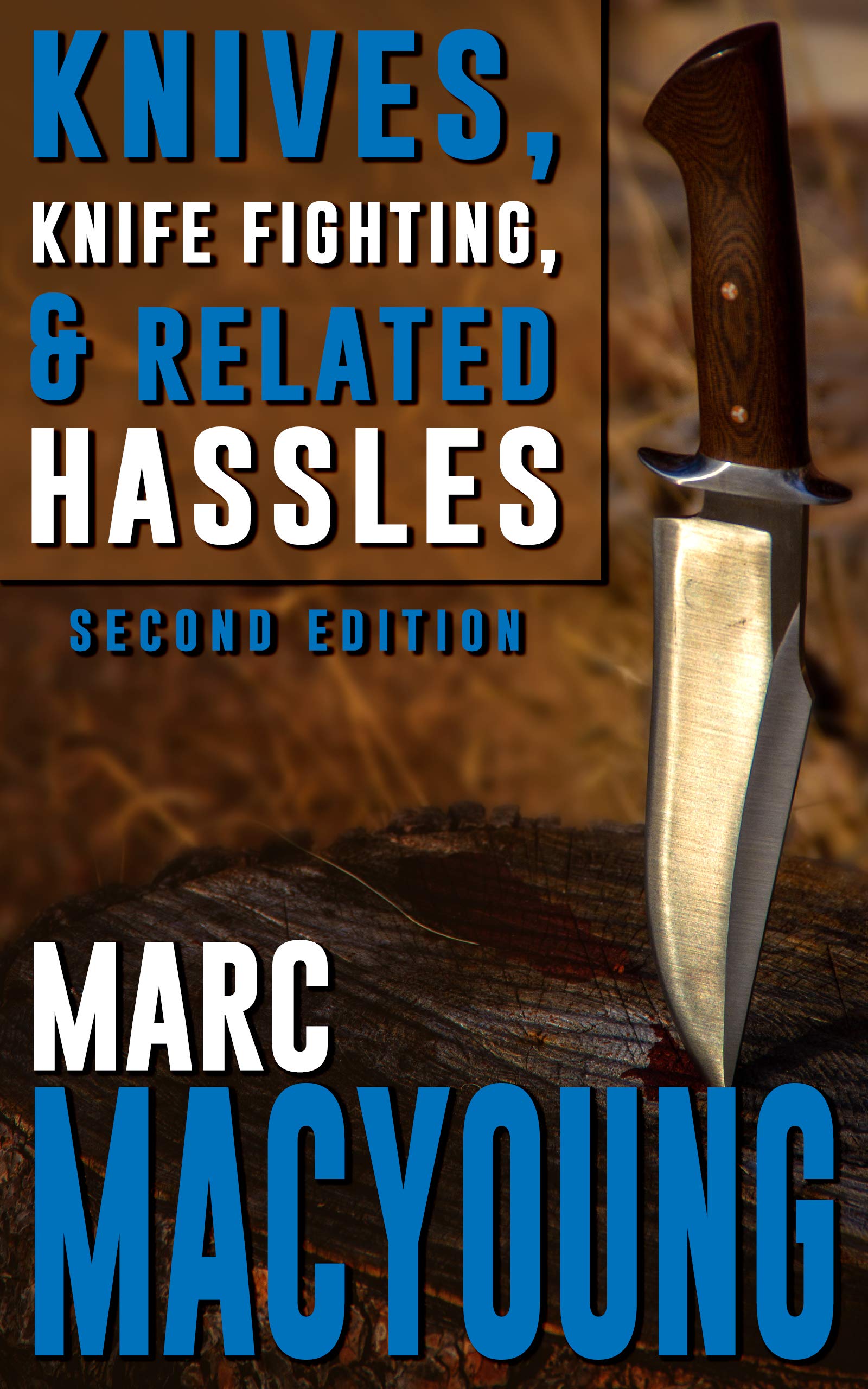 Knives, Knife Fighting, & Related Hassles: How to Survive a REAL Knife Fight