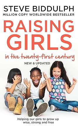 RAISING GIRLS IN THE 21ST CENTURY