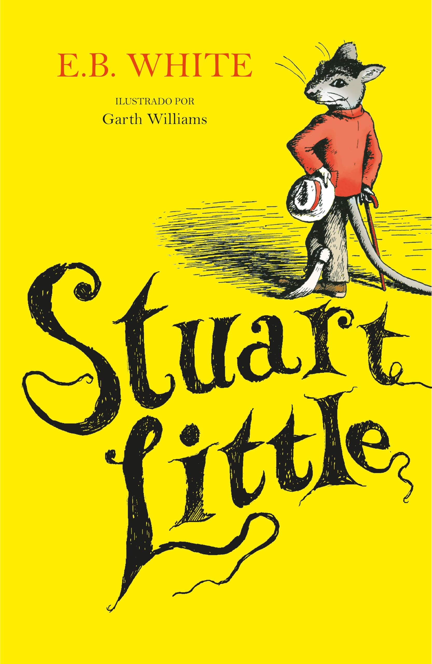 Stuart Little (ilustrado por Garth Williams) (Coleccion Alfaguara Clasicos) (Spanish Edition)
